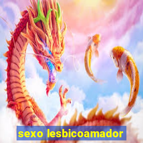 sexo lesbicoamador